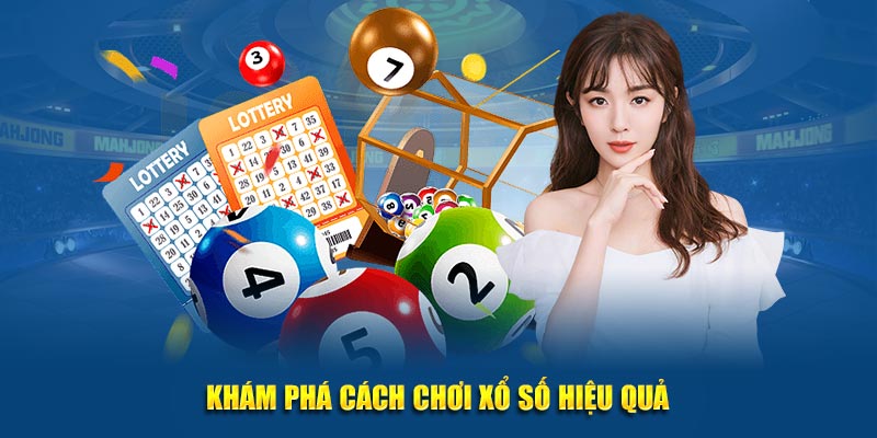 Khám phá cách chơi luôn hiệu quả mà còn dễ thắng