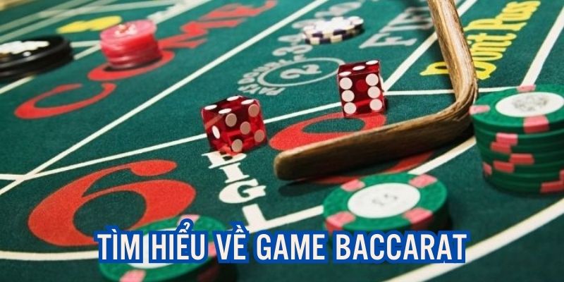 Tìm hiểu sơ lược về game cách chơi Baccarat