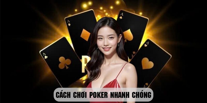 Tìm hiểu về cách chơi poker 